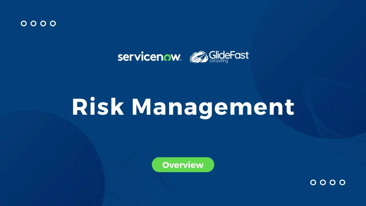 Risk Management in ServiceNow | Share the ServiceNow Wealth