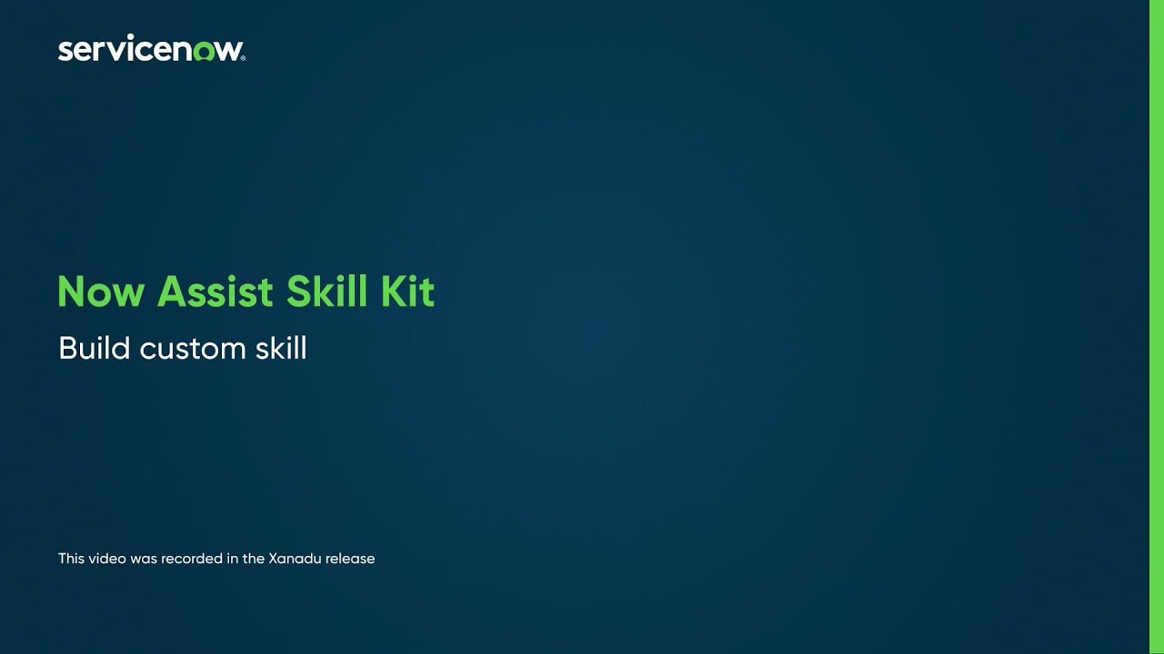 Now Assist Skill Kit | Build custom skill