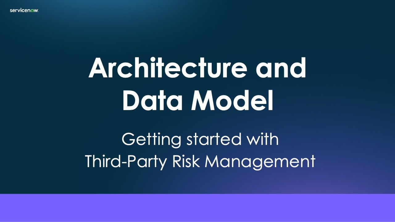 Architecture and Data Model in ServiceNow Third-Party Risk Management (TPRM)