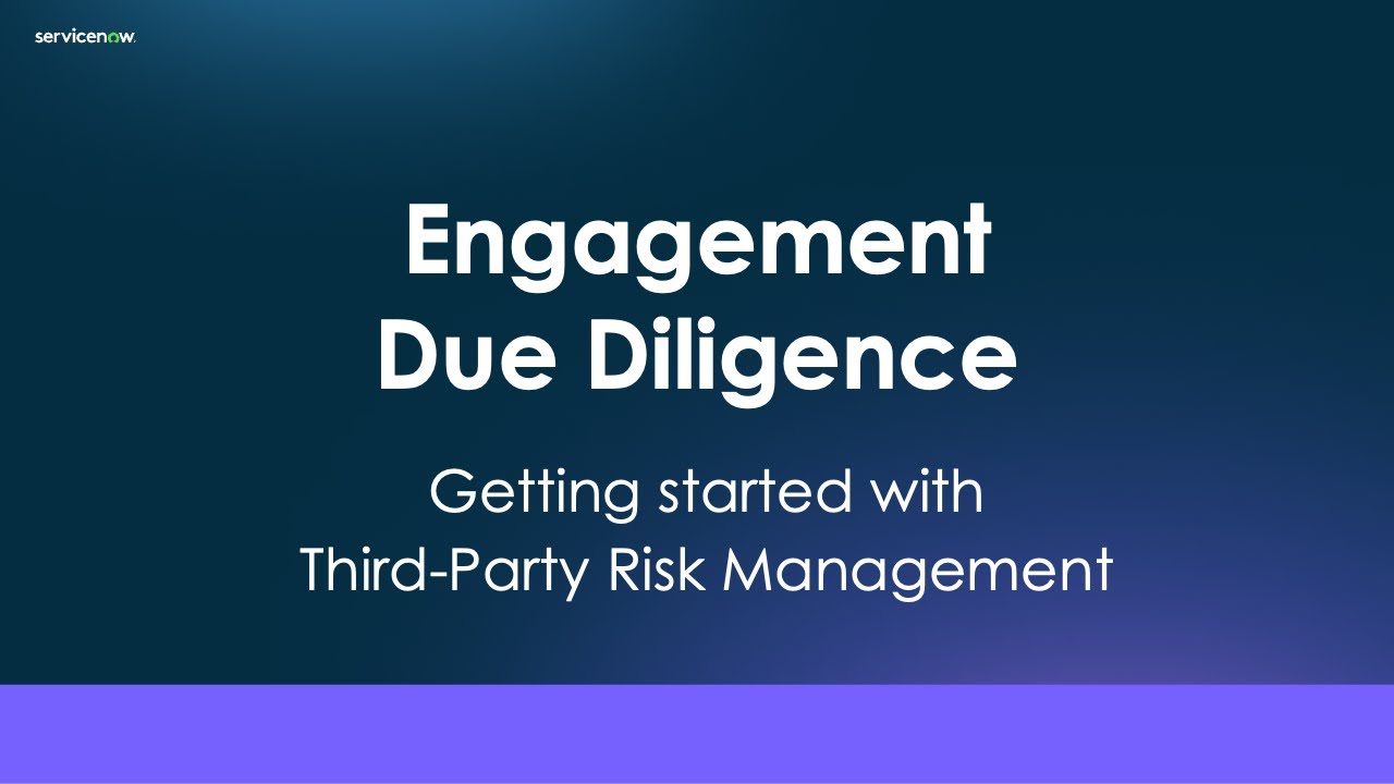 Engagement Due Diligence in ServiceNow Third Party Risk Management