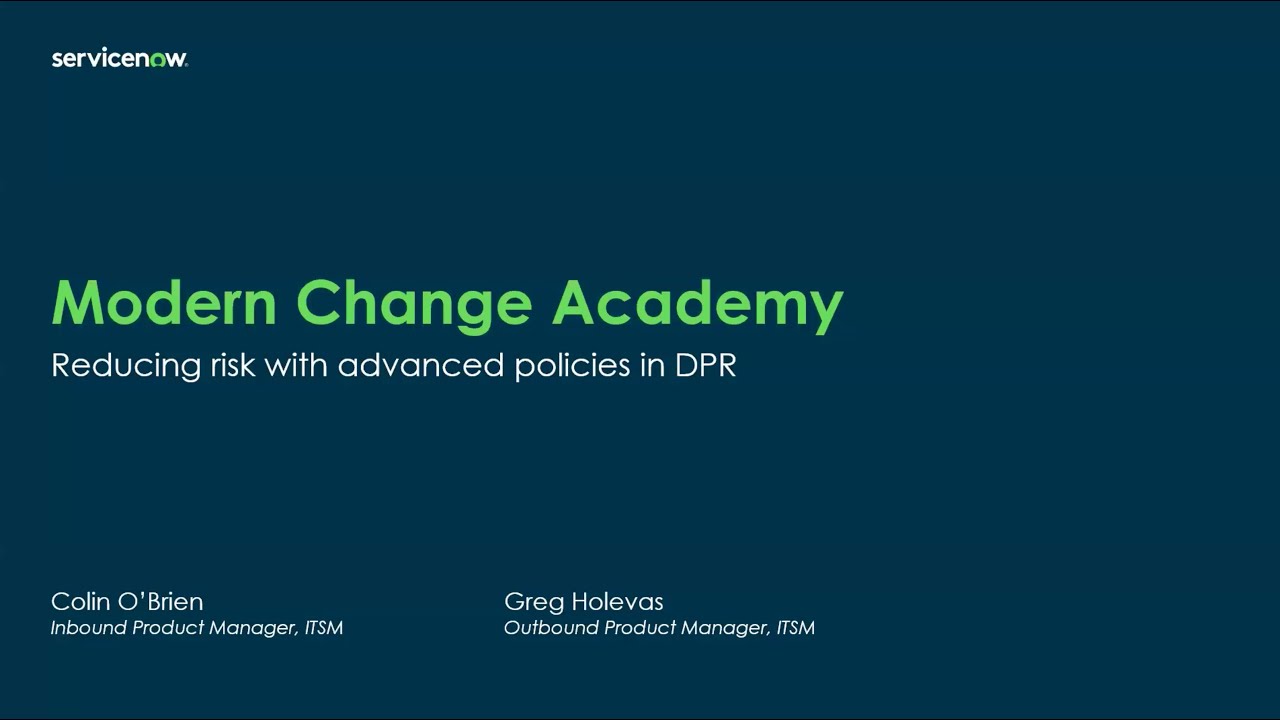 Modern Change Academy: Reducing Risk with advanced policies in DPR