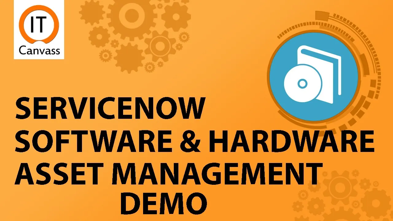 Servicenow Asset Management Demo | Servicenow Software & Hardware Asset Management | IT Canvass