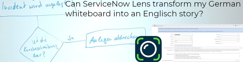 Can ServiceNow Lens transform my German whiteboard into an English story?