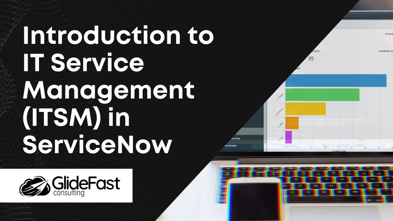 Introduction to IT Service Management (ITSM) in ServiceNow
