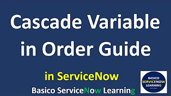 Cascade Variables In Order Guide | Practical Demonstration ServiceNow Cascade Variables