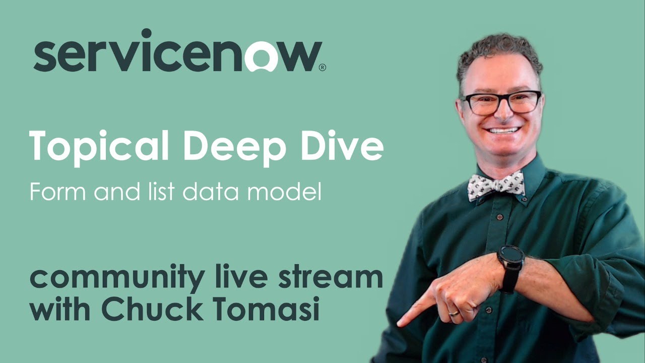 NOWCommunity Live Stream - Topical Deep Dive - Form and list data model