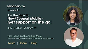 7/8 Ask the Experts: Now® Support mobile | Support on the go!