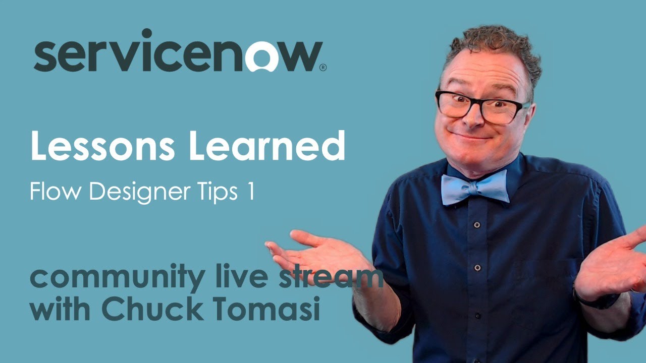 NOWCommunity Live Stream - Lessons Learned - Flow Designer Tips 1
