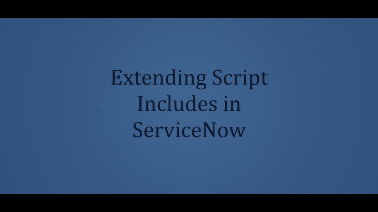 Learn Extending Script Includes in ServiceNow in 5 mins
