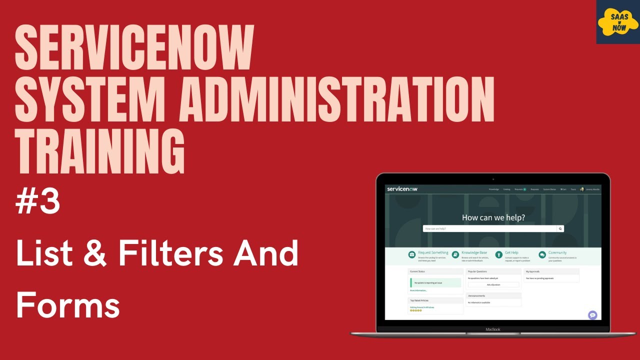 #3 #ServiceNow System Administration Training | List and Filters & Forms