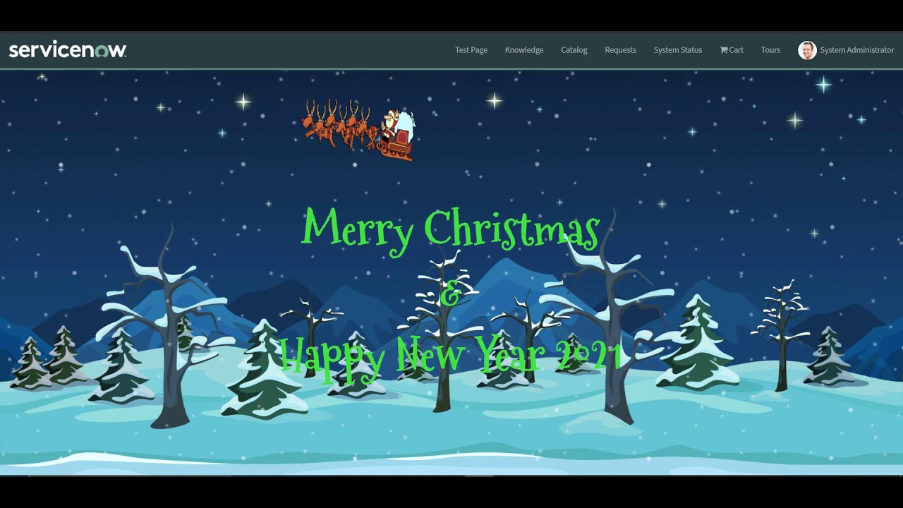 🎅🎅🎅🎅Merry Christmas And Happy New Year 2021🎅🎅🎅🎅-ServiceNow Service Portal