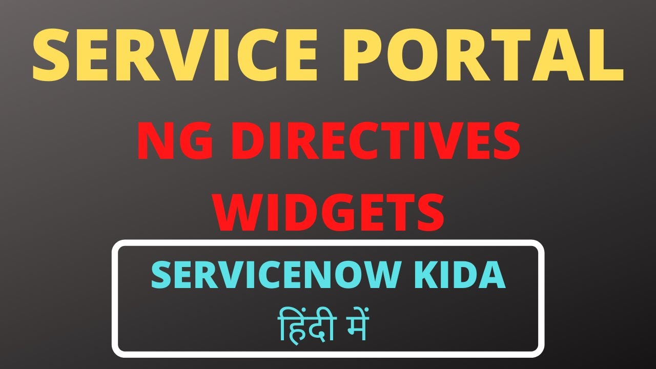 Servicenow Portal Widget Servicenow | Important NG Directives used in Widgets