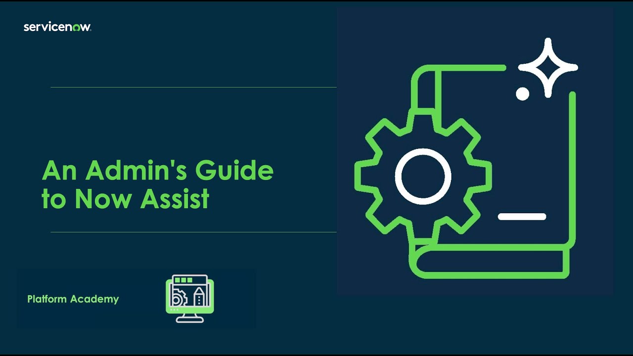 Platform Academy: An Admins Guide to Now Assist