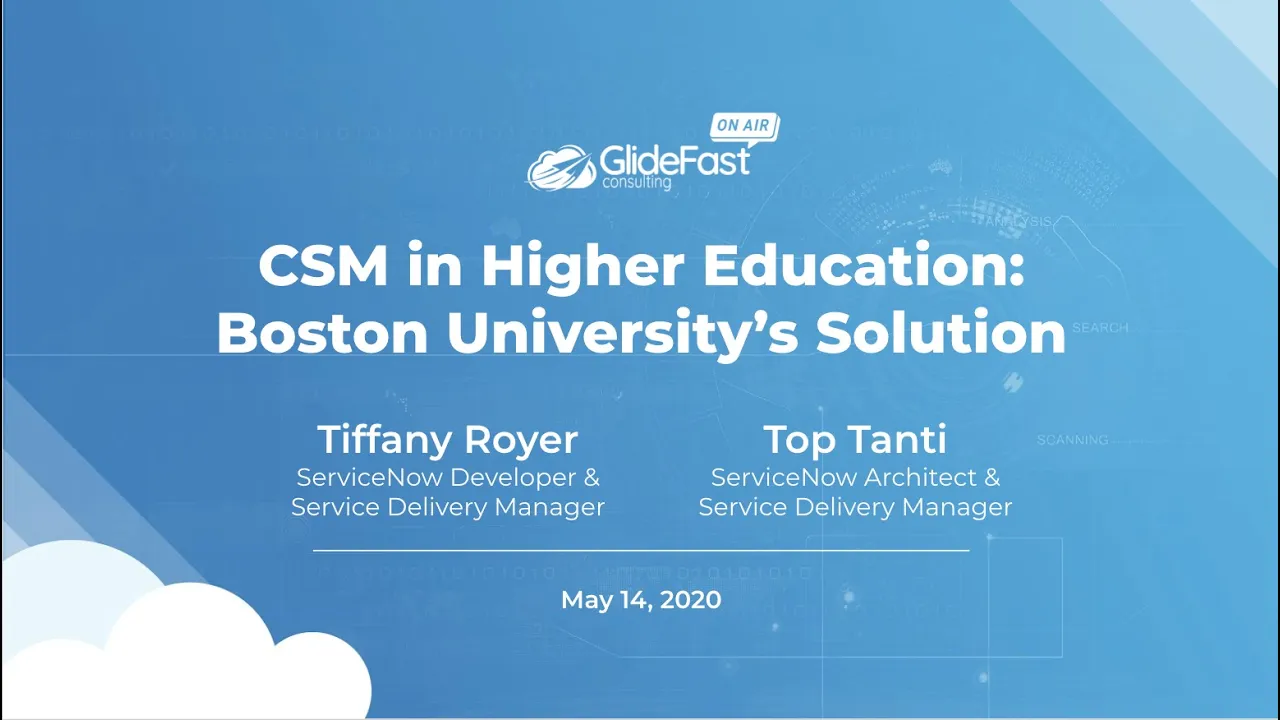 Customer Workflows in Higher Education: Boston University's Solution | GlideFast On Air | ServiceNow