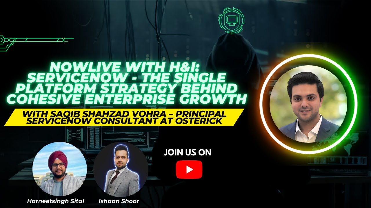 NowLive with H&I:  ServiceNow - The Single Platform Strategy Behind Cohesive Enterprise Growth
