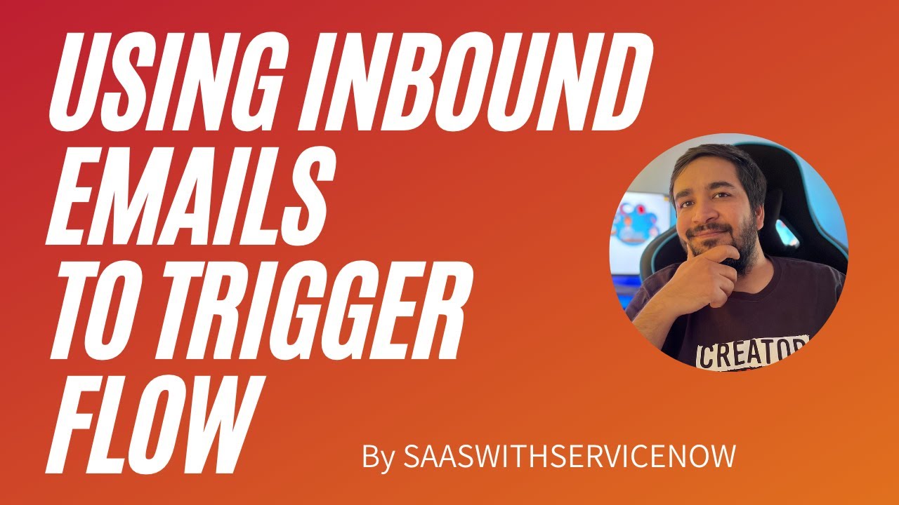 Inbound Email to trigger Flow in ServiceNow| Flow Designer | No Code Inbound Action