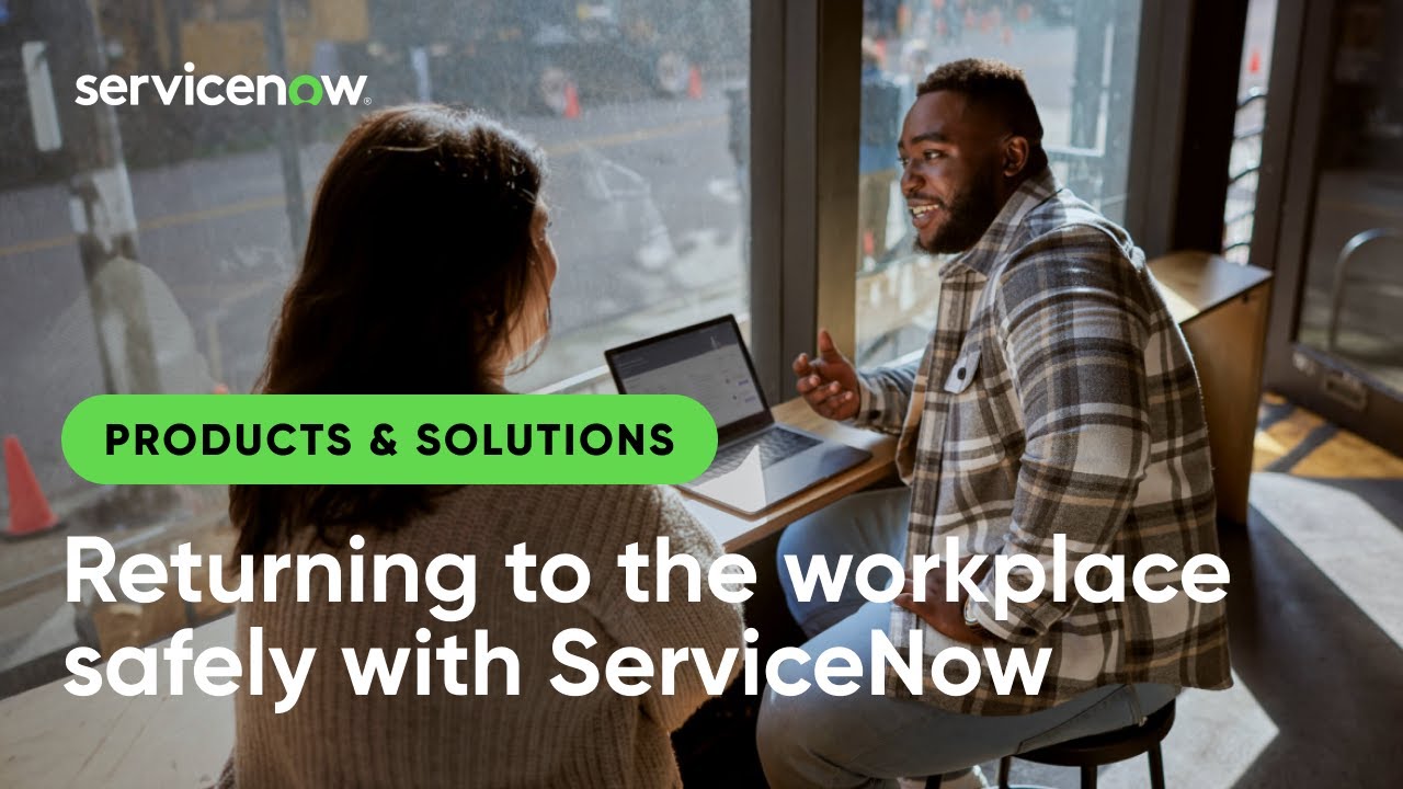 Returning to the Workplace Safely With ServiceNow