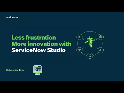 Platform Academy - June 12th, 2025 - Less frustration, more innovation with ServiceNow Studio