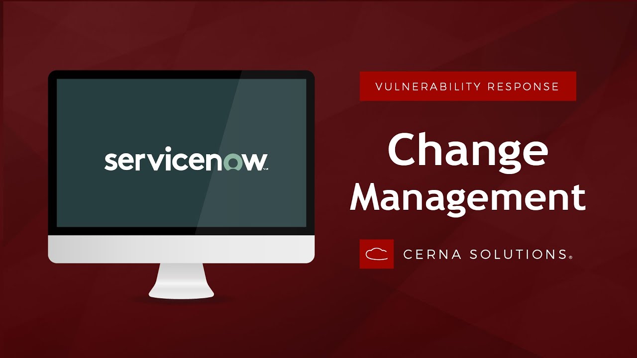 ServiceNow Vulnerability Response: Change Management (Orlando, v10.0)