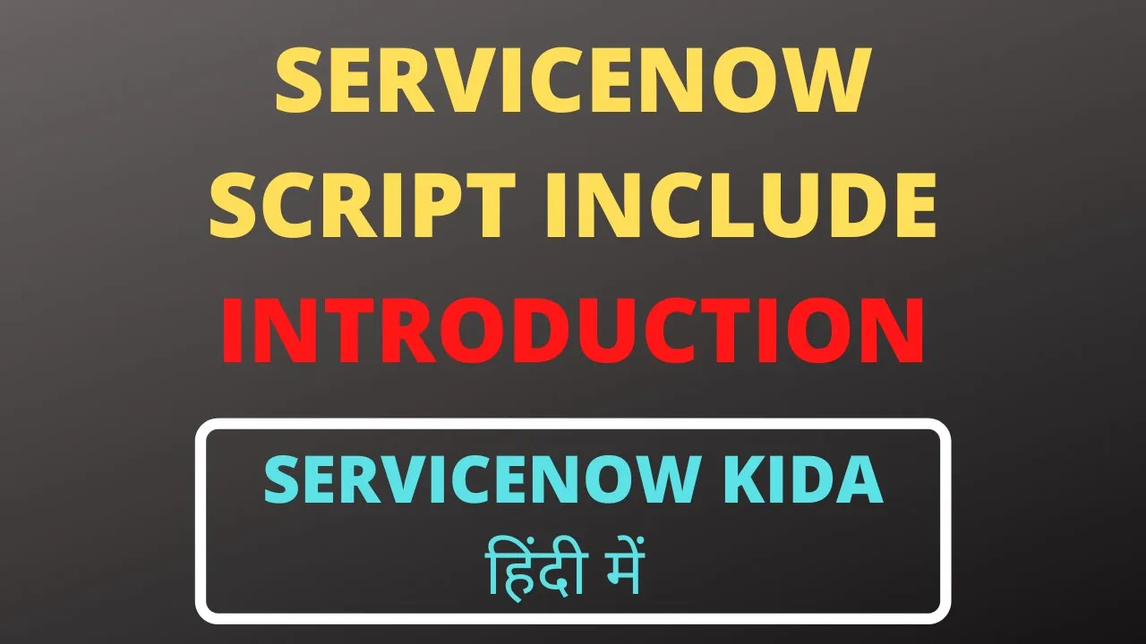 script include in servicenow | script include example in servicenow |servicenow in hindi