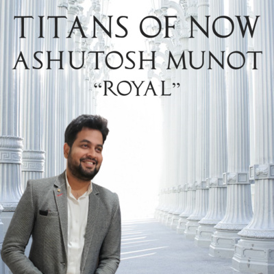 033 - Ashutosh "Royal" Munot