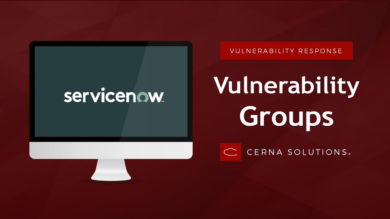 ServiceNow Vulnerability Response: Vulnerability Groups (Version 10.0)