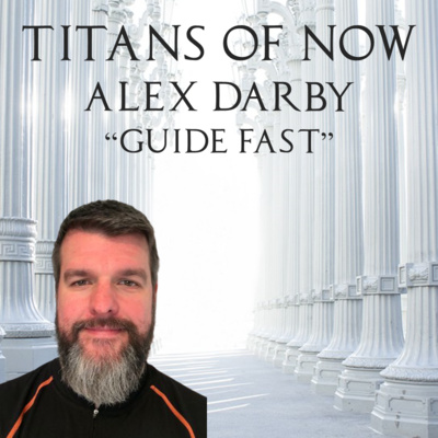 028 - Alex "GuideFast" Darby