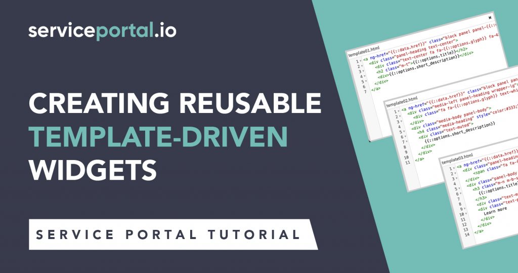 Creating Reusable Template-Driven Widgets in Service Portal