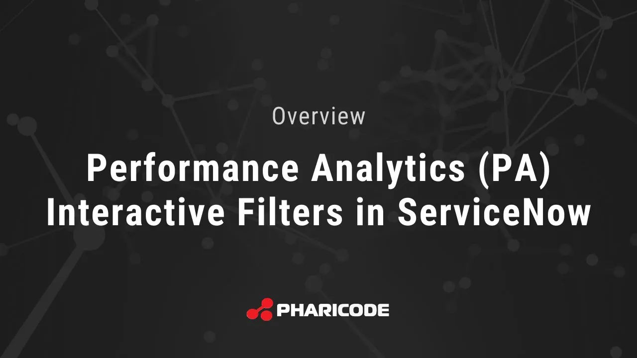 Share The Wealth: Overview of Performance Analytics Interactive Filters in ServiceNow