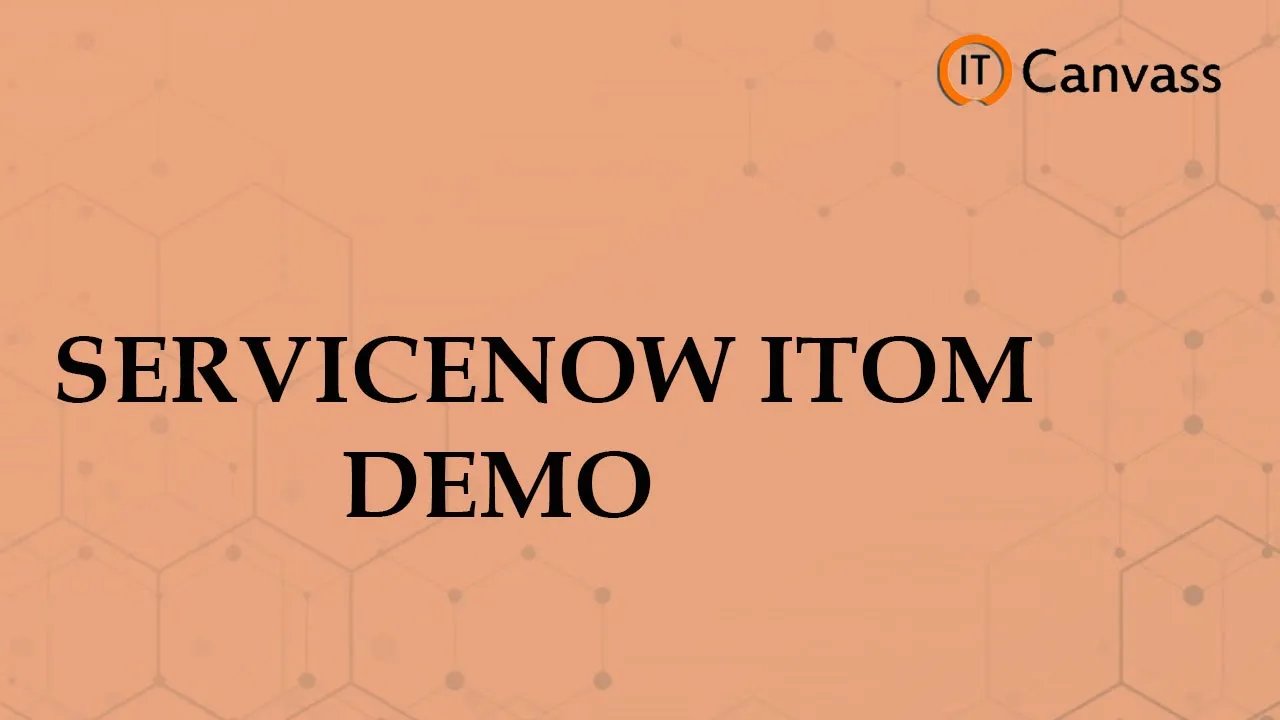 Servicenow ITOM Demo |  Servicenow Discovery, Service Mapping, CMDB , Event Management | IT Canvass
