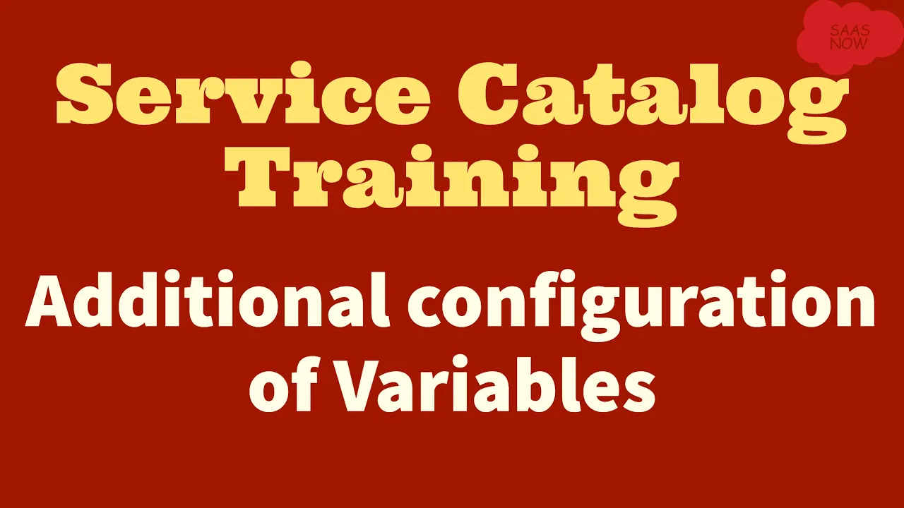 #9 ServiceNow Service Catalog Training | Additional configuration of Variables