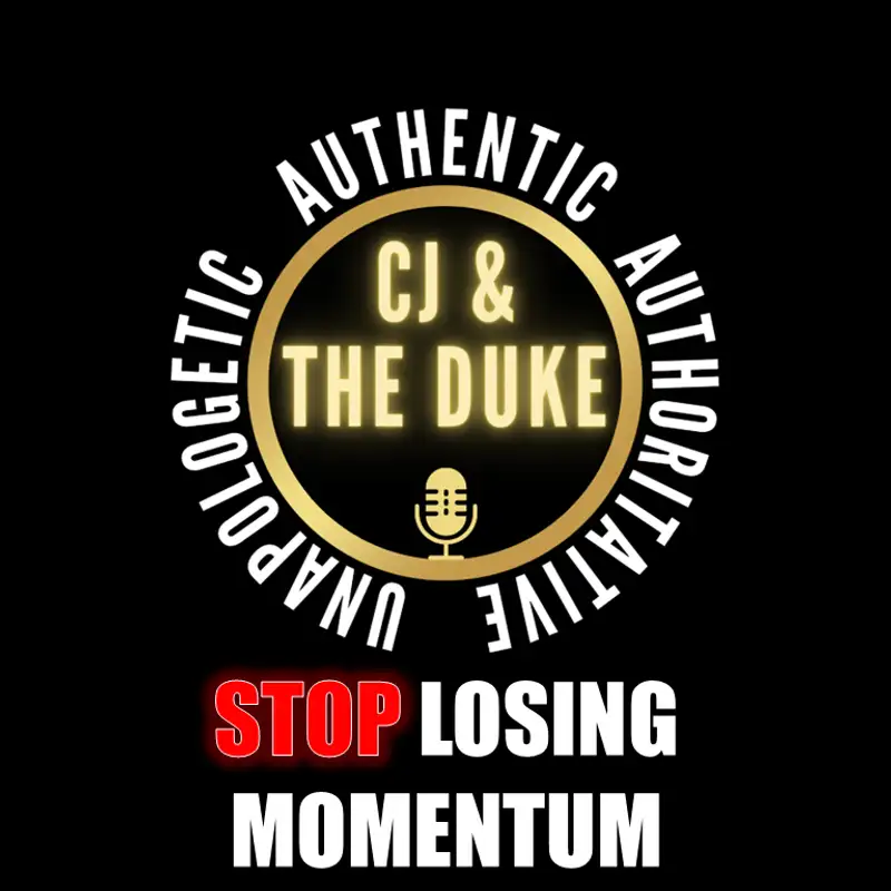 CJ & The Duke | 🛑STOP🛑 Losing Post-Deployment Momentum!