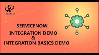 Servicenow Integration | Servicenow Integration Tutorial | Servicenow Integration Course| IT Canvass