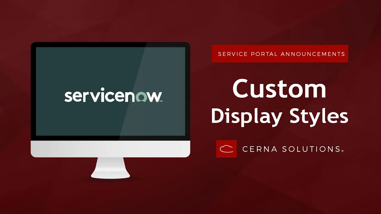 Reusable Custom Display Styles for Service Portal Announcements