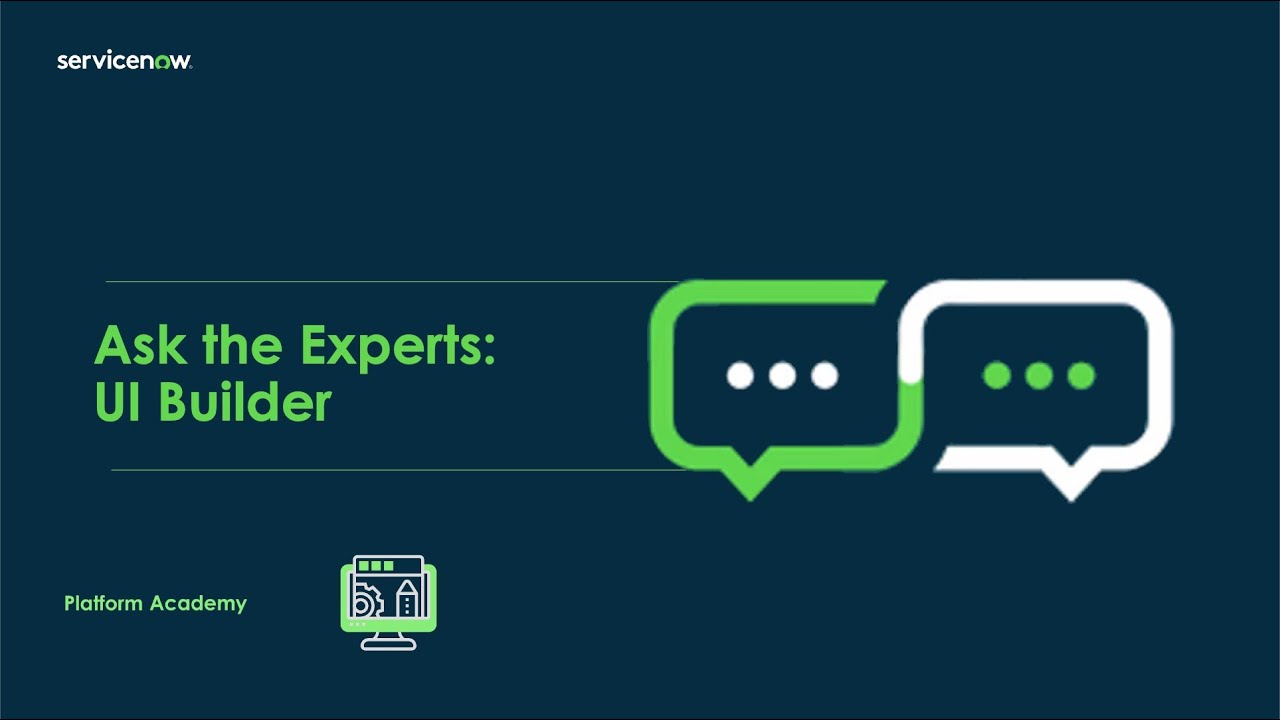 Platform Academy - Ask the Experts: UI Builder