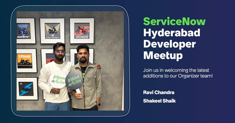 Welcoming New Organizers to the ServiceNow Hyderabad Developer Meetup!
