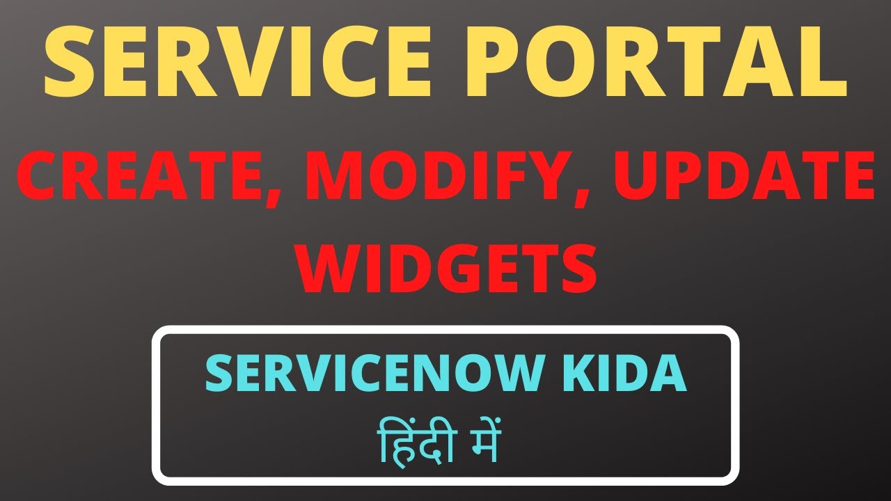 widgets in servicenow| create, modify, update widget in servicenow  | Service Portal