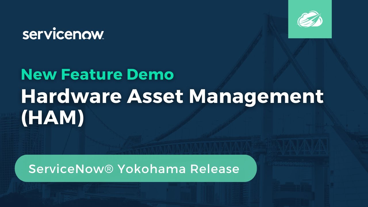 What's New in ServiceNow Hardware Asset Management (HAM) | Yokohama Release