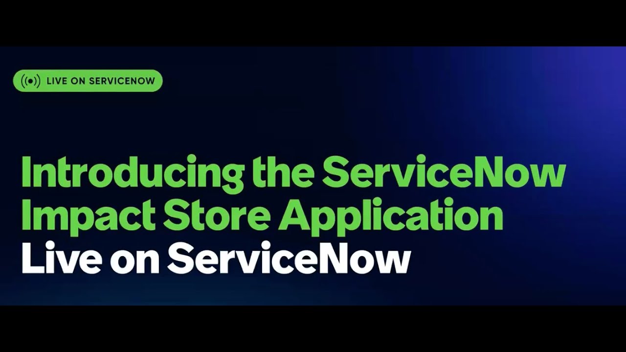 ServiceNow Impact Academy: The Impact Store App