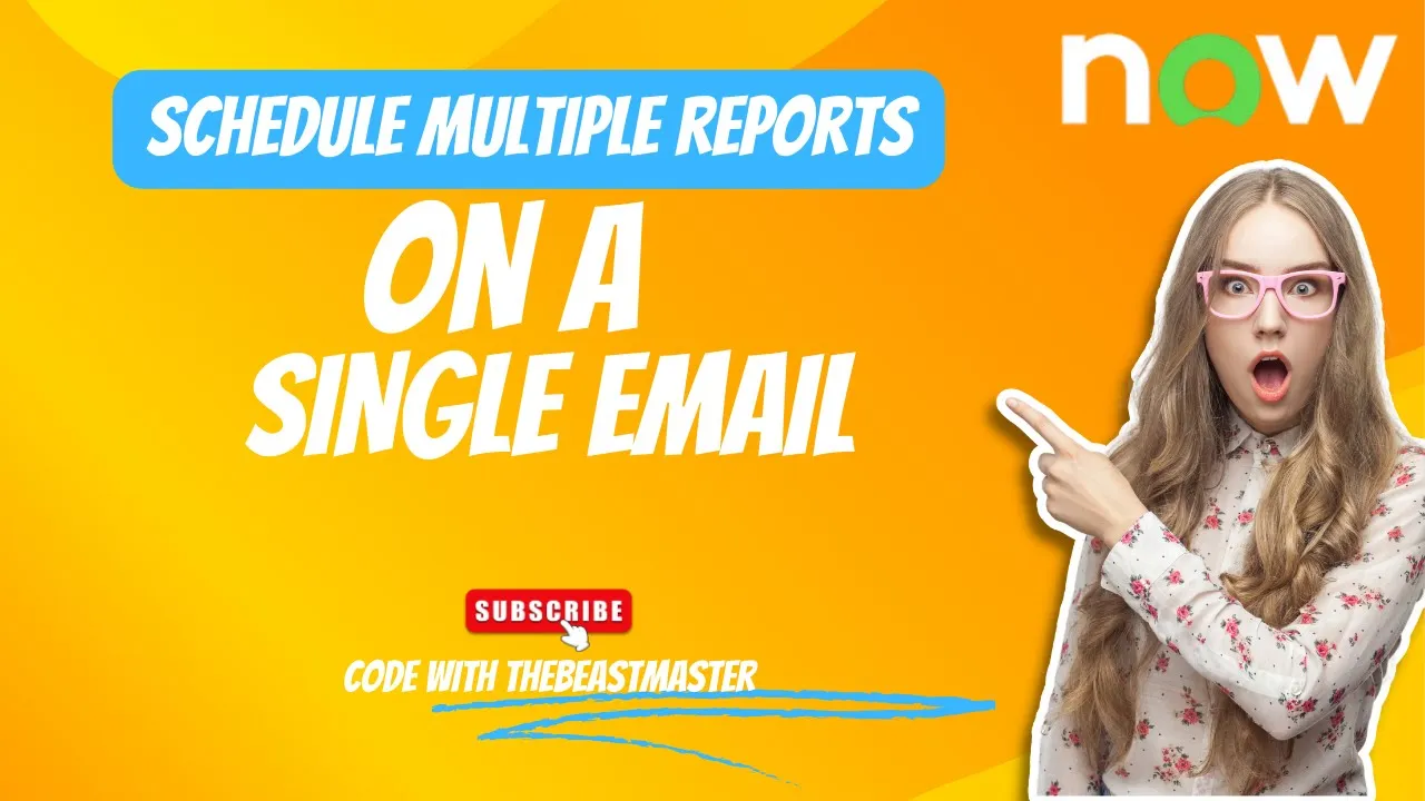 Schedule multiple reports on single email in ServiceNow