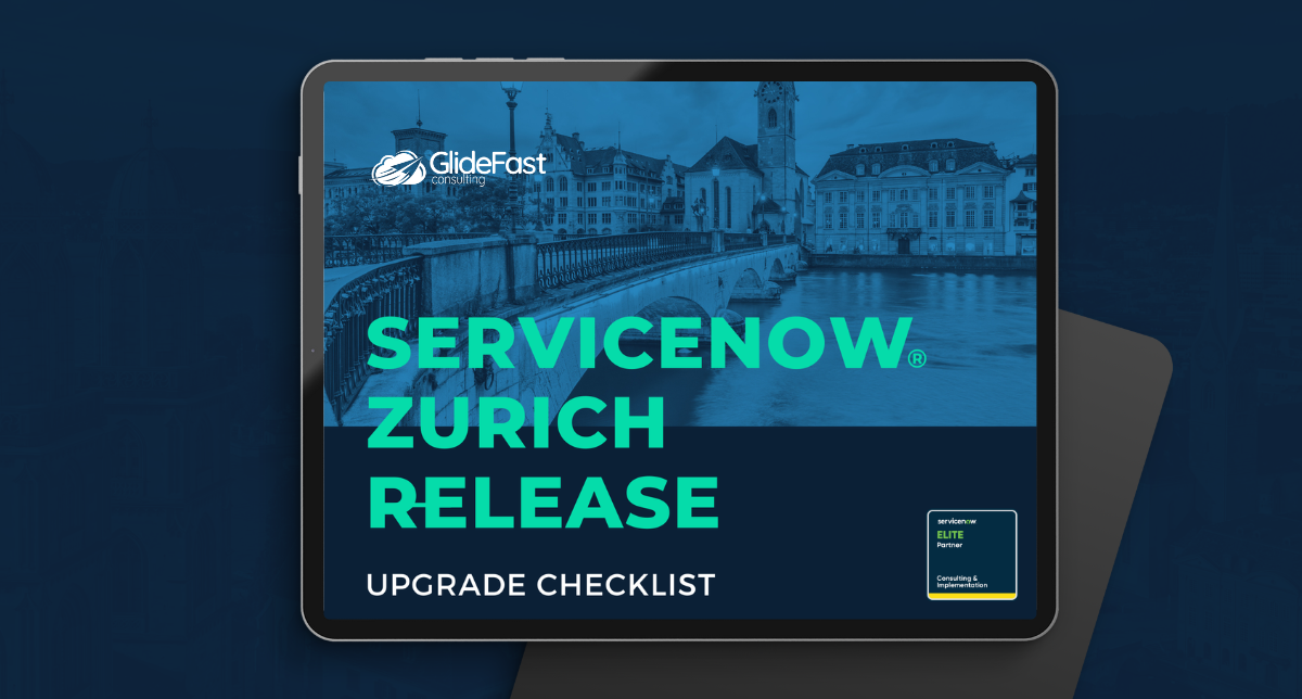ServiceNow® Zurich Release Upgrade Checklist Blog