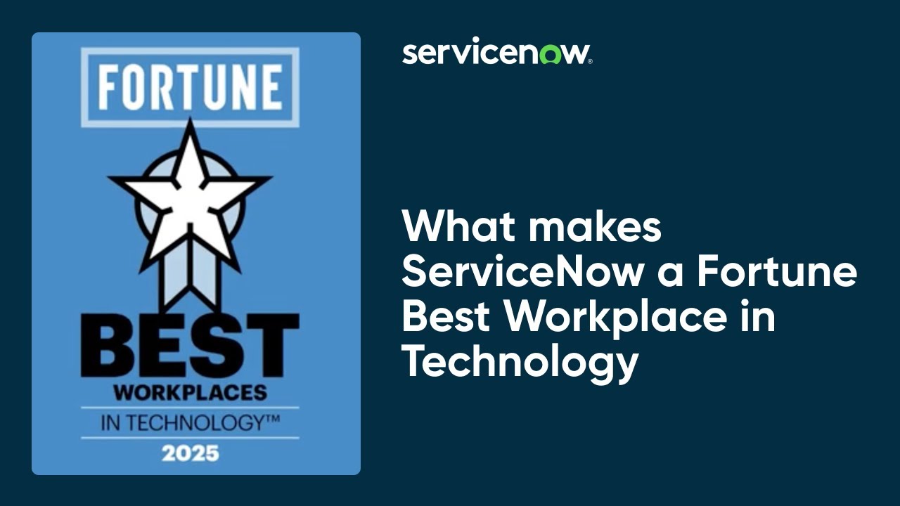 What makes ServiceNow a Fortune Best Workplace in Technology