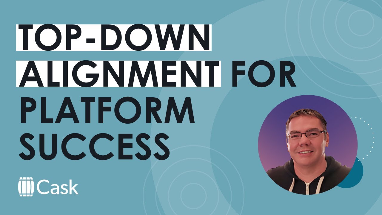 Achieving platform success with top-down alignment