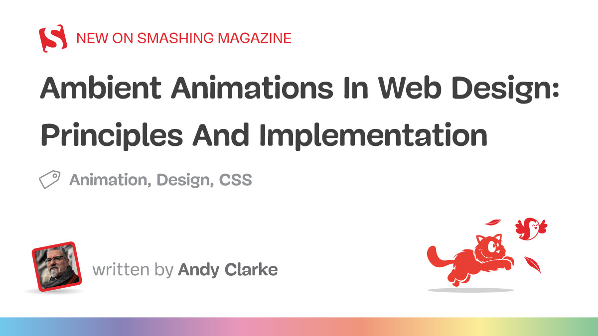 Ambient Animations In Web Design: Principles And Implementation (Part 1) — Smashing Magazine