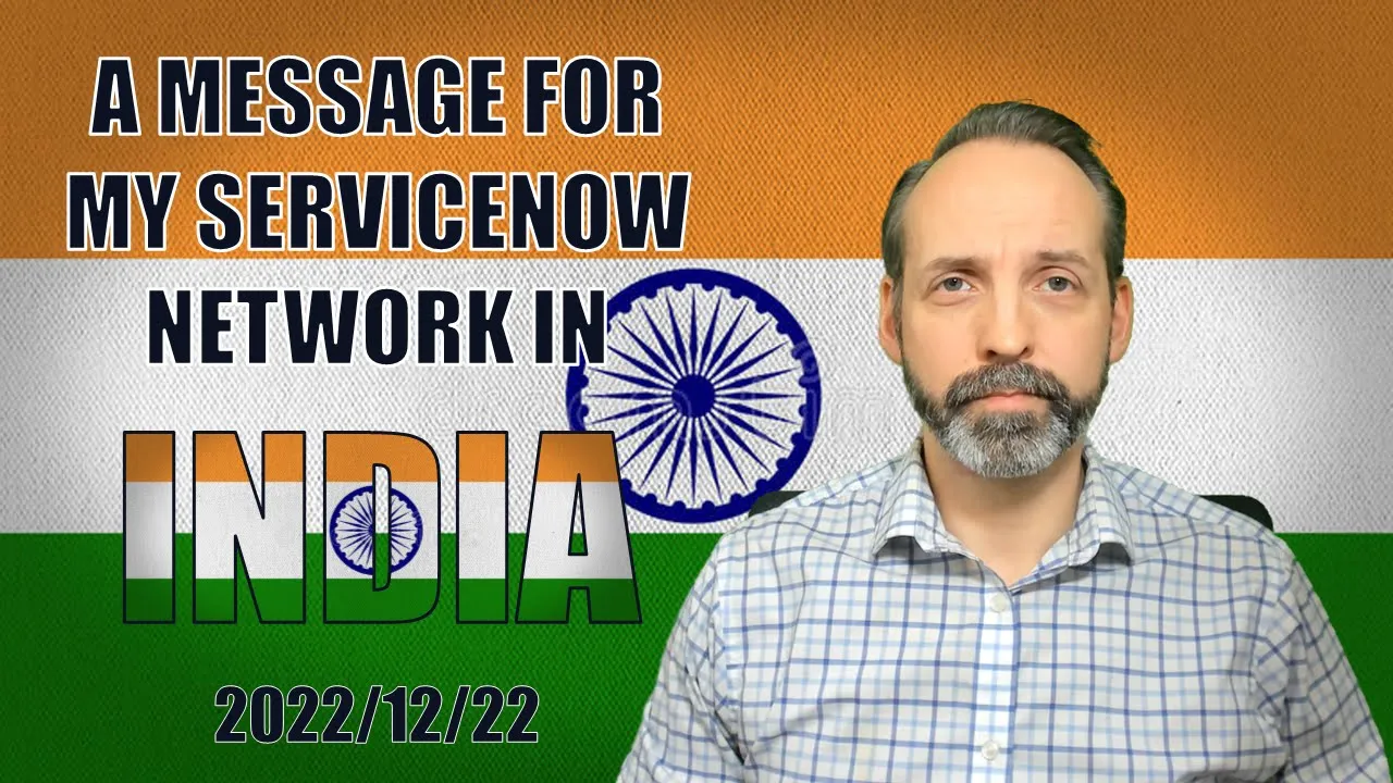 A special message to my #ServiceNow network in India - 2021/12/22