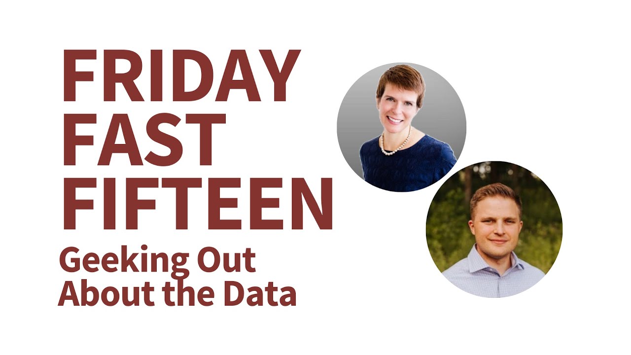 Friday Fast Fifteen: Geeking Out About the Data