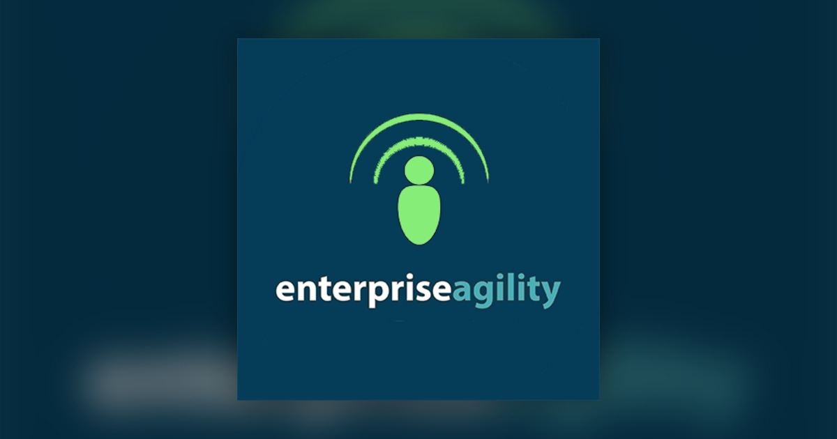 Episode 16: Hybrid Project Management: A Practitioner’s Story - Enterprise Agility ServiceNow SPM