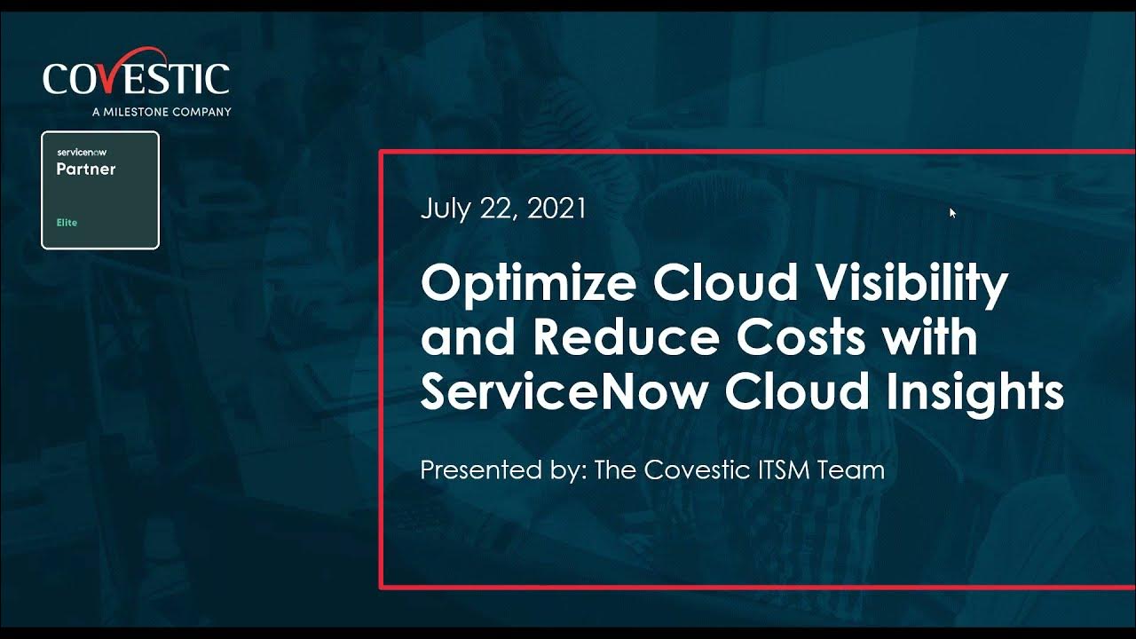 Optimize Cloud Visibility and Reduce Costs with ServiceNow Cloud Insights