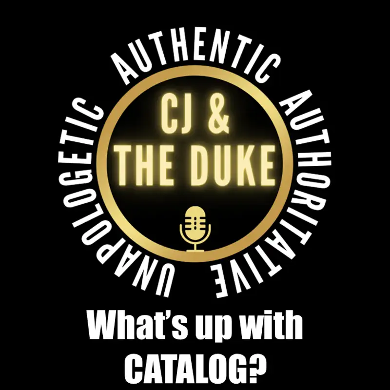 Ep011 - What's Up With Catalog?