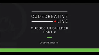 Quebec UI Builder: Part 2